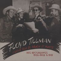 Floyd Tillman - I Love You So Much It Hurts - His Recordings 1936-1962 & 1981 (6CD Set)  Disc 1
